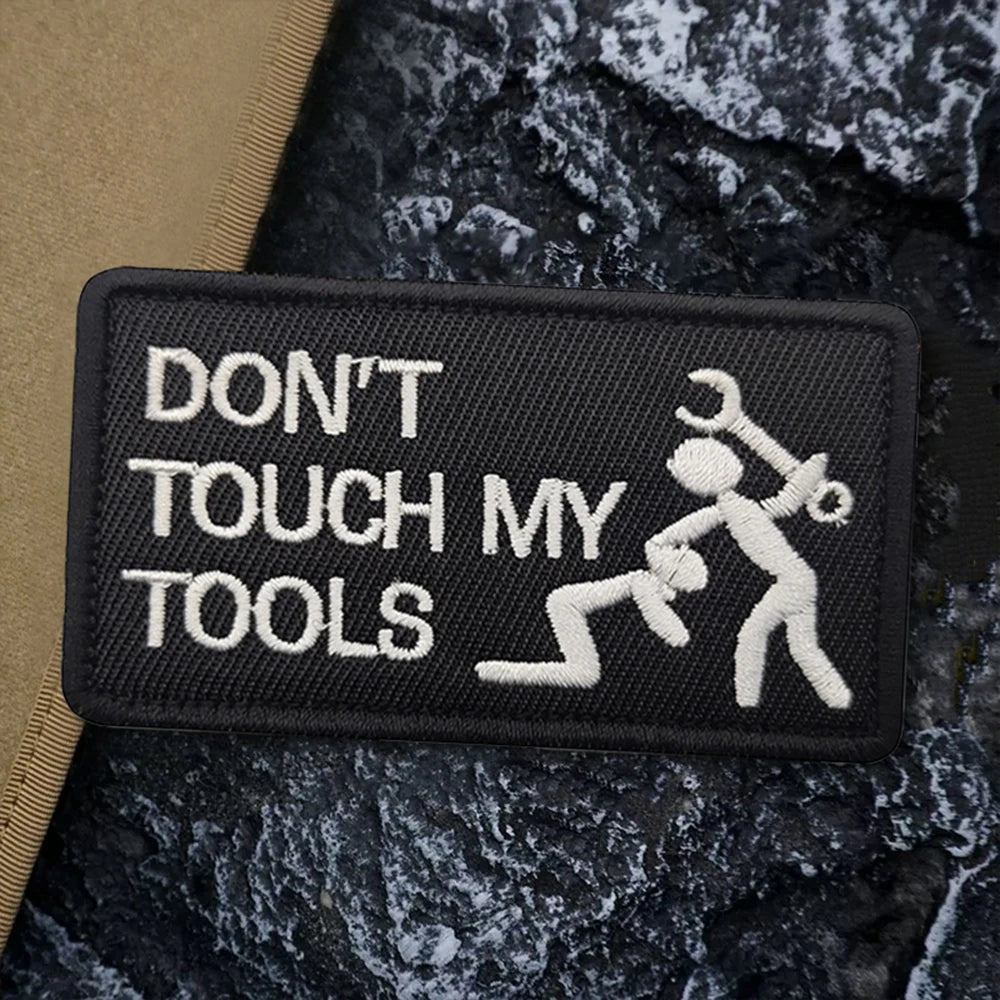 Don't Touch My Tools Morale Patch