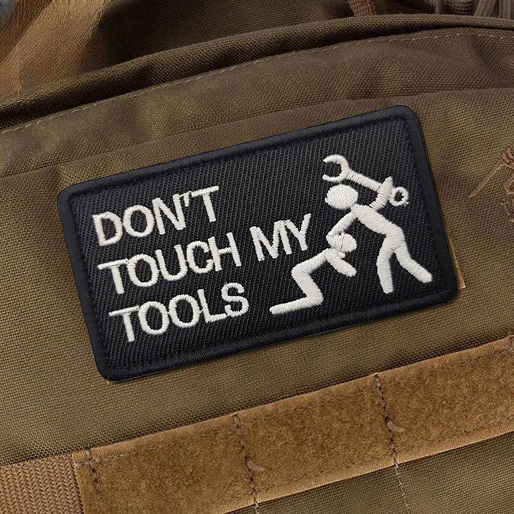 Don't Touch My Tools Morale Patch