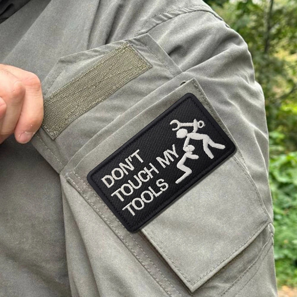 Don't Touch My Tools Morale Patch